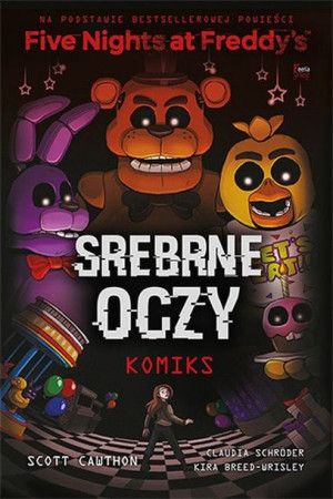 Srebrne Oczy Tom 1 Five Nights At Freddy S Książka