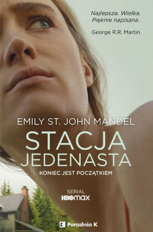 Stacja Jedenaście Emily St John Mandel Książka