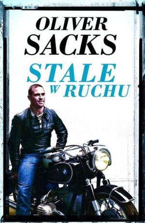 Stale W Ruchu Oliver Sacks Książka Zysk I S Ka