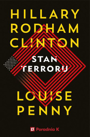 Stan Terroru Clinton Hillary Penny Louise Książka