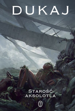 Starość Aksolotla Dukaj Jacek Książka Literackie