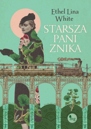 Starsza Pani Znika White Ethel Lina Książka