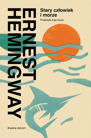 Stary Człowiek I Morze Hemingway Ernest Książka