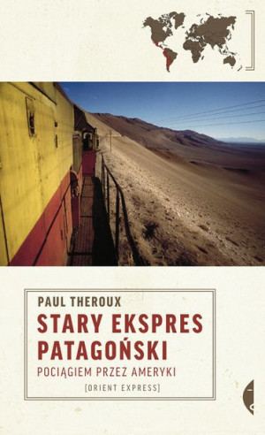 Stary Ekspres Patagoński Theroux Paul Książka
