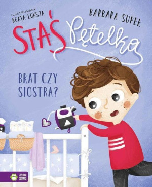 Staś Pętelka Brat Czy Siostra Supeł Barbara