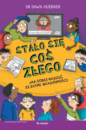 Stało Się Coś Złego Huebner Dawn Książka Totamto