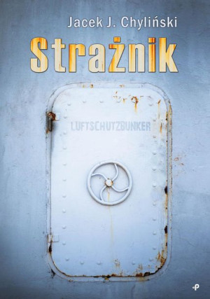 Strażnik Chyliński Jacek J Książka Poligraf