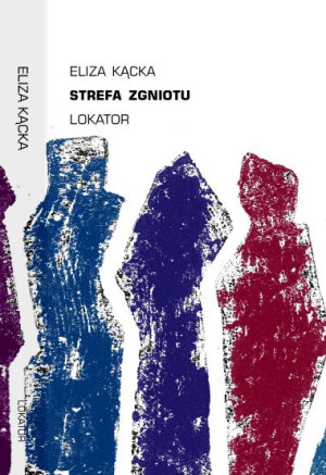 Strefa Zgniotu Kącka Eliza Książka Lokator