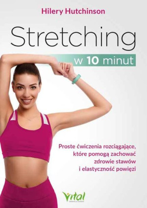 Stretching W 10 Minut Proste Ćwiczenia Rozciągając