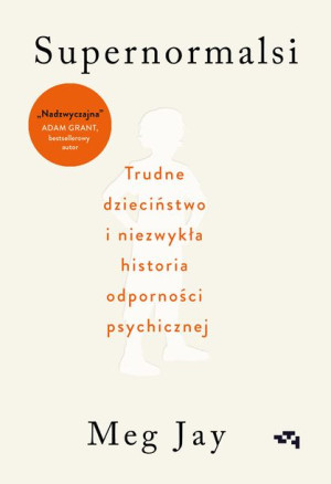Supernormalsi Jak Trudne Doświadczenia W Młodym Wi