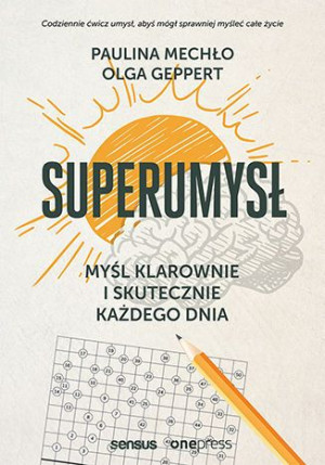 Superumysł Myśl Klarownie I Skutecznie Każdego