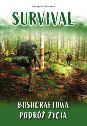Survival Bushcraftowa Podróż Życia Książka Sbm