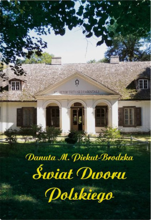 Świat Dworu Polskiego Piekut Brodzka Danuta