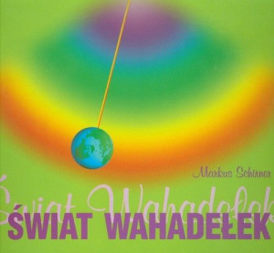 Świat Wahadełek Schirner Markus Książka