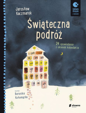 Świąteczna Podróż 24 Opowiadania Z Okienek