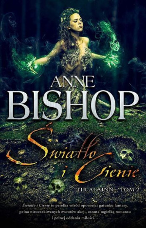 Światło I Cienie Tir Alainn Tom 2 Anne Bishop
