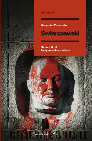 Świerczewski Śmierć I Kult Bożyszcza Komunizmu