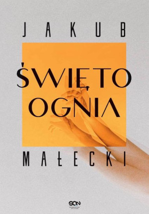 Święto Ognia Jakub Małecki Książka Sine Qua Non