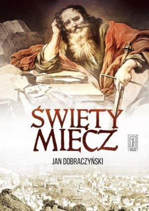 Święty Miecz Dobraczyński Jan Książka
