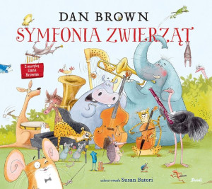 Symfonia Zwierząt Brown Dan Batori Susan Książka