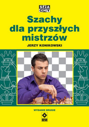 Szachy Dla Przyszłych Mistrzów Wyd 2022 Książka