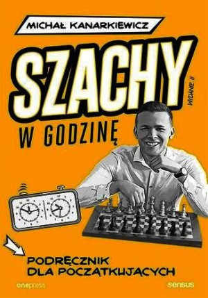 Szachy W Godzinę Podręcznik Dla Początkujących Wyd