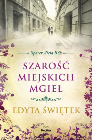 Szarość Miejskich Mgieł Spacer Aleją Róż Tom 4