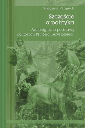 Szczęście A Polityka Aretologiczne Podstawy Polito