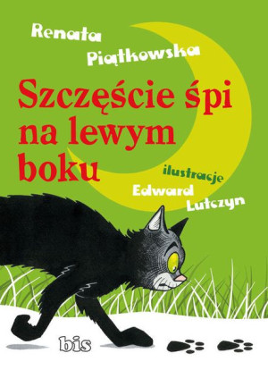 Szczęście Śpi Na Lewym Boku Piątkowska Renata Bis