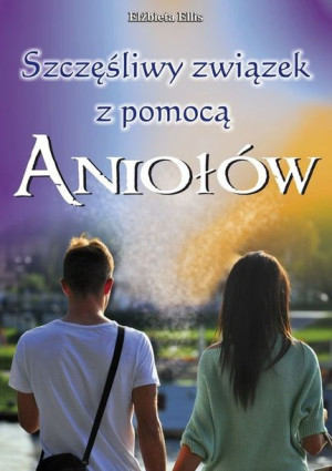 Szczęśliwy Związek Z Pomocą Aniołów Ellis Elżbieta