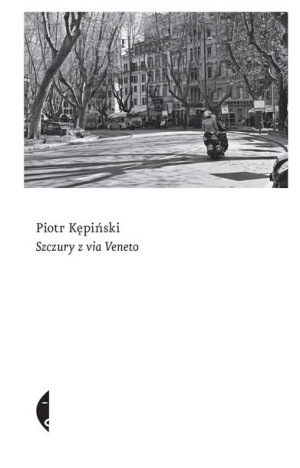 Szczury Z Via Veneto Kępiński Piotr Książka Czarne