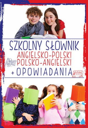 Szkolny Słownik Angielsko Polski Polsko Angielski