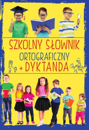Szkolny Słownik Ortograficzny Dyktanda Książka Sbm
