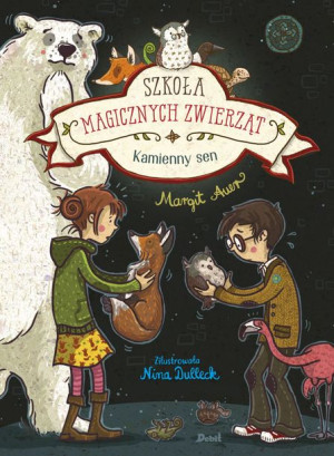 Szkoła Magicznych Zwierząt Kamienny Sen Książka