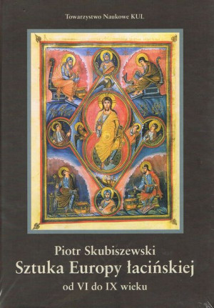 Sztuka Europy Łacińskiej Od Vi Do Ix Wieku Książka