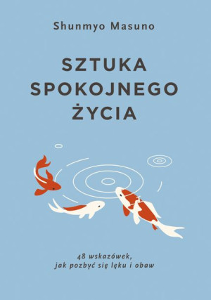 Sztuka Spokojnego Życia Masuno Shunmyo Książka