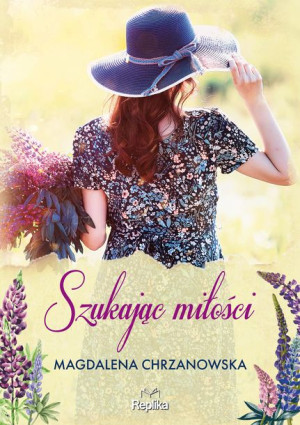 Szukając Miłości Magdalena Chrzanowska Książka