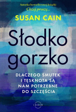 Słodko Gorzko Dlaczego Smutek I Tęsknota Są Nam Po