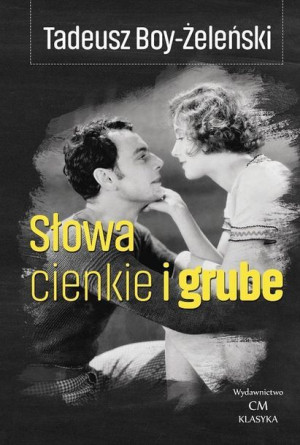Słowa Cienkie I Grube Boy Żeleński Tadeusz Książka