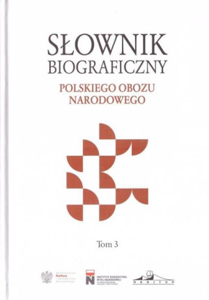 Słownik Biograficzny Polskiego Obozu T 3 Książka