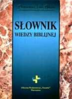 Słownik Wiedzy Biblijnej Praca Zbiorowa Książka