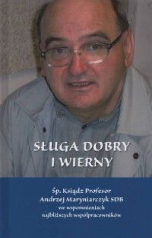 Sługa Dobry I Wierny Śp Ksiądz Profesor Andrzej Ma