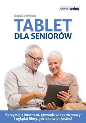 Tablet Dla Seniorów Agnieszka Serafinowicz Książka