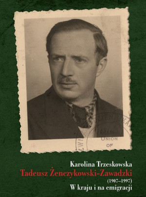 Tadeusz Żenczykowski Zawadzki 1907 1997 W Kraju I