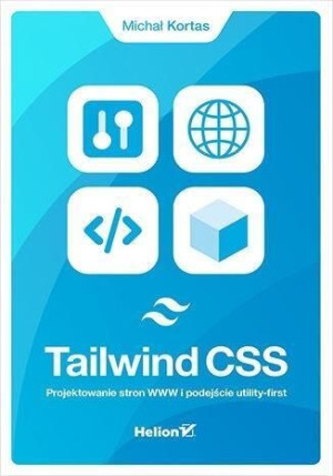 Tailwind Css Projektowanie Stron Www Michał Kortas