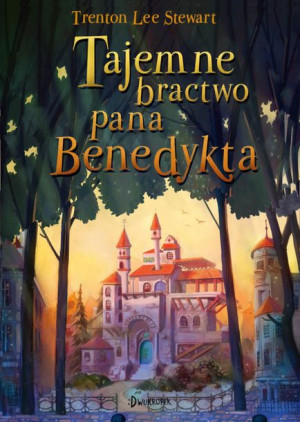 Tajemne Bractwo Pana Benedykta Tom 1 Książka