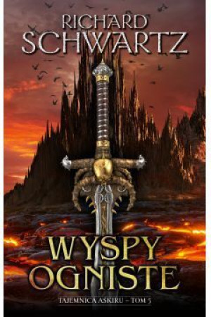 Tajemnica Askiru Tom 5 Wyspy Ogniste Książka