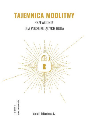 Tajemnica Modlitwy Przewodnik Dla Poszukujących