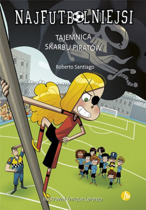 Tajemnica Skarbu Piratów Najfutbolniejsi Książka