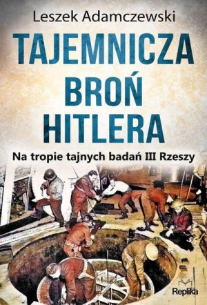 Tajemnicza Broń Hitlera Adamczewski Leszek Książka